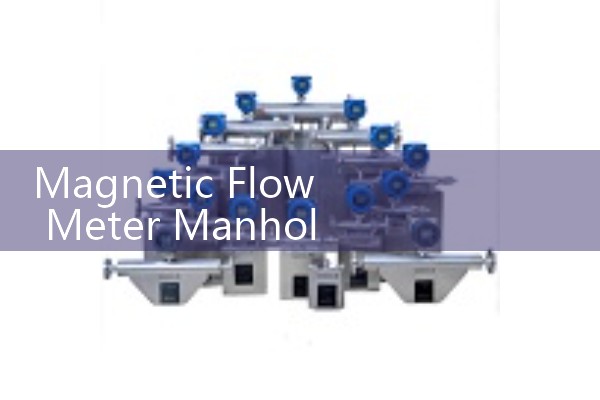 Magnetic Flow Meter Manholes: Urban Sewage Infrastructure Design Specifications